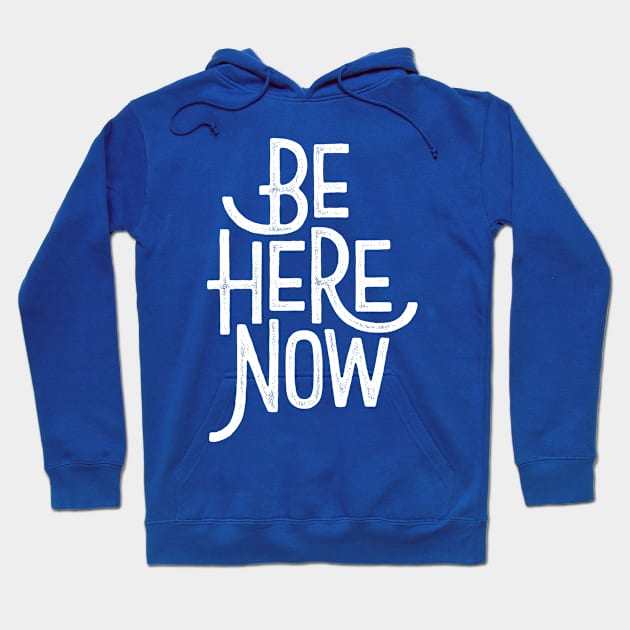 Be Here Now Hoodie by DamianKing